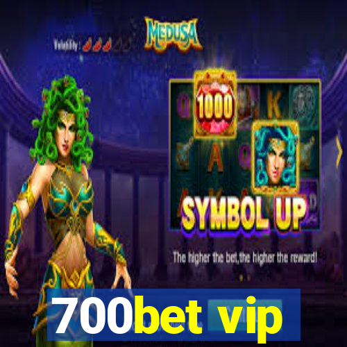 700bet vip